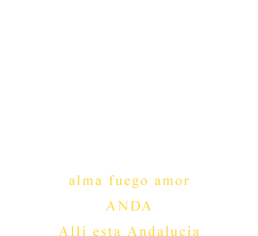 alma fuego amor ANDA Alli esta Andalucia